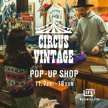 「ビームス ライフ 横浜」にて鎌倉 極楽寺に店舗を構える〈CIRCUS VINTAGE〉のポップアップショップ開催