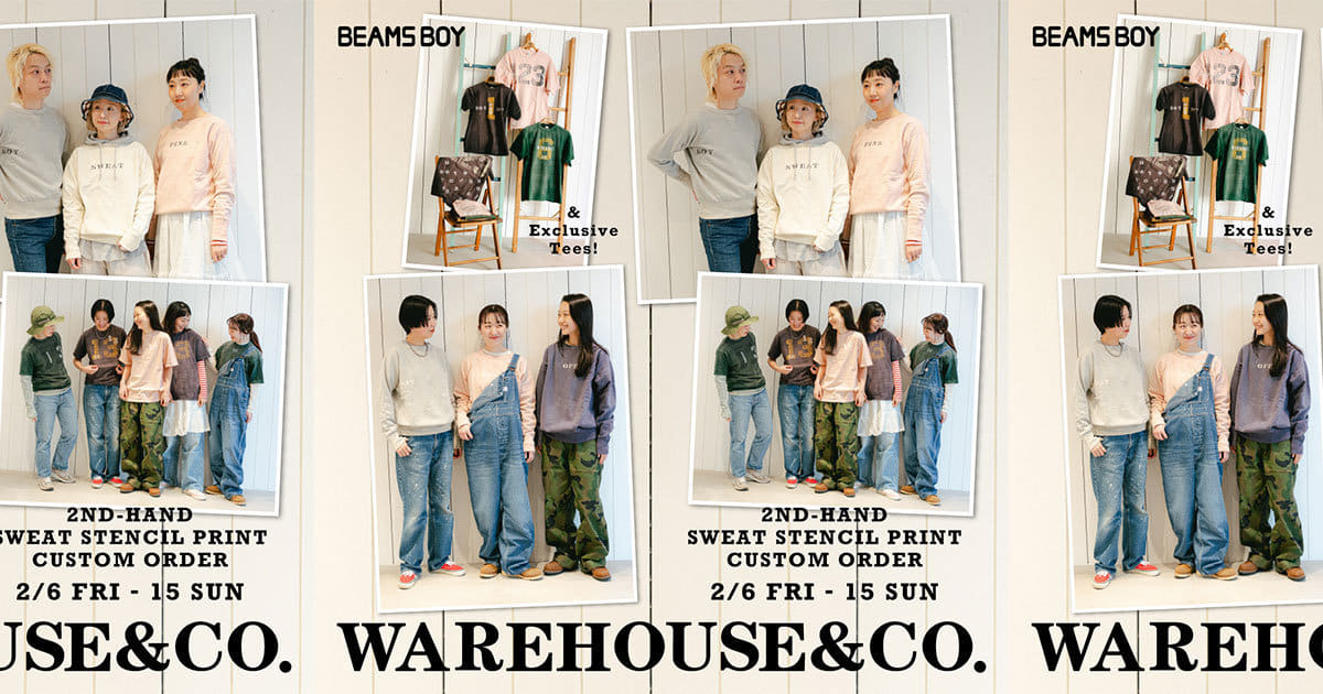 WAREHOUSE〉『2ND-HAND SWEAT』のカスタムオーダー会を「ビームス