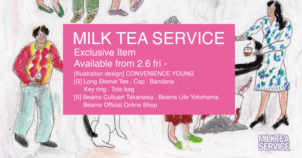 MILK TEA SERVICE」が「CONVENIENCE YOUNG」 描き下ろしアートによる 
