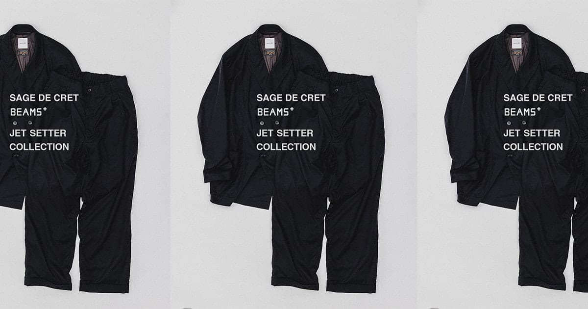 sage de cret〉 × 〈BEAMS PLUS〉より『JET SETTER』コレクションが