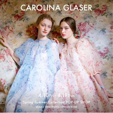 〈CAROLINA GLASER〉 POP UP SHOPを「ビームス 池袋」「ビームス 神戸」の2店舗で開催