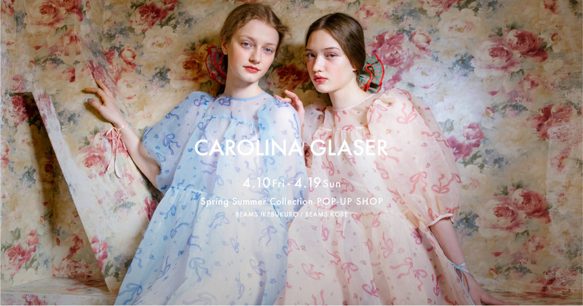 CAROLINA GLASER〉 POP UP SHOPを「ビームス 池袋」「ビームス 神戸 