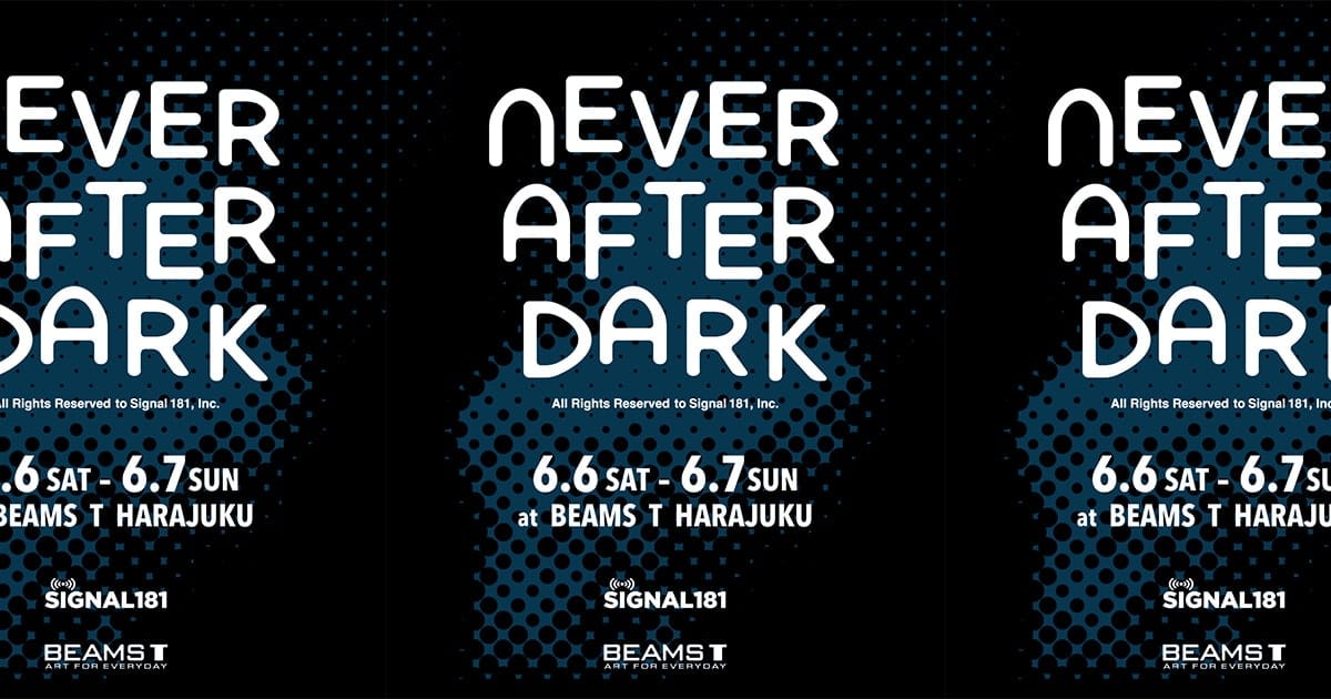 SIGNAL181〉初の劇場映画『Never After Dark』の限定グッズを発売｜BEAMS