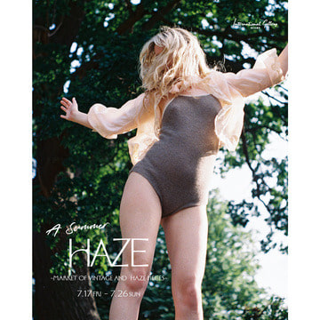 〈International Gallery BEAMS〉Womensにて A SUMMER HAZE -MARKET OF VINTAGE AND HAZE PIECES- POP UP SHOPの第二弾を開催
