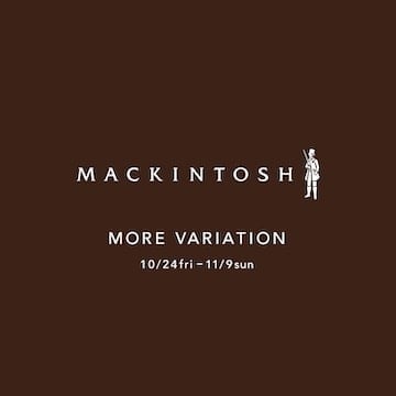 老舗アウターウェアブランド〈MACKINTOSH〉の モアバリエーションを開催