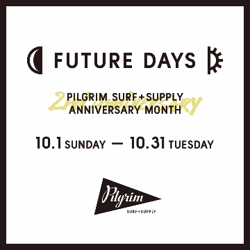 ショップオープン2周年を迎える「ピルグリム サーフ+サプライ」が『FUTURE DAYS』と題して様々なイベントを行います