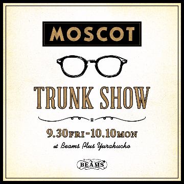 ＜MOSCOT＞のトランクショーを「ビームス プラス 有楽町」で開催